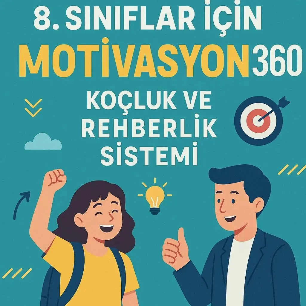 8. SINIFLAR İÇİN MOTİVASYON360 KOÇLUK VE REHBERLİK SİSTEMİ