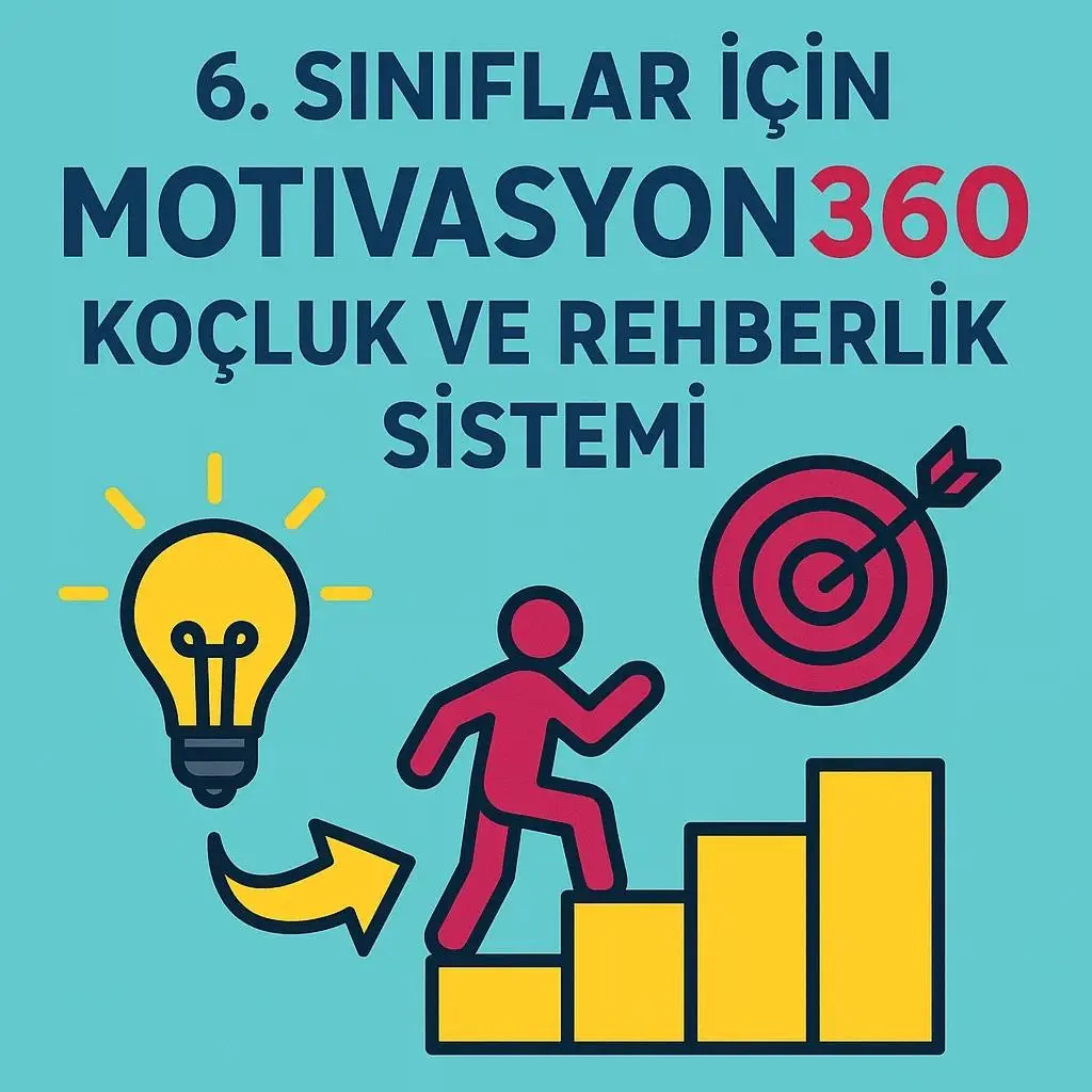 6. SINIFLAR İÇİN MOTİVASYON360 KOÇLUK VE REHBERLİK SİSTEMİ