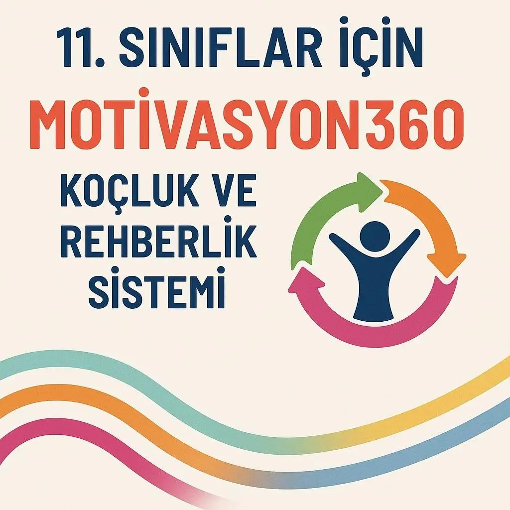 11. SINIFLAR İÇİN MOTİVASYON360 KOÇLUK VE REHBERLİK SİSTEMİ