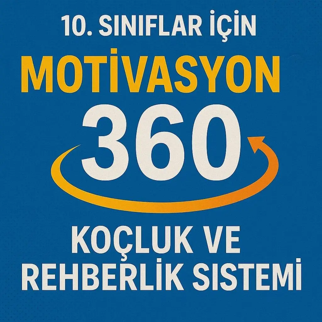 10. SINIFLAR İÇİN MOTİVASYON360 KOÇLUK VE REHBERLİK SİSTEMİ
